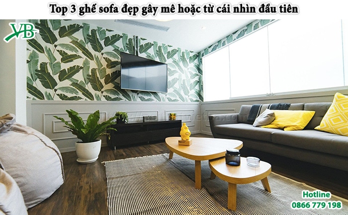 Top 3 Ghe Sofa Dep Gay Me Hoac Tu Cai Nhin Dau Tien 1