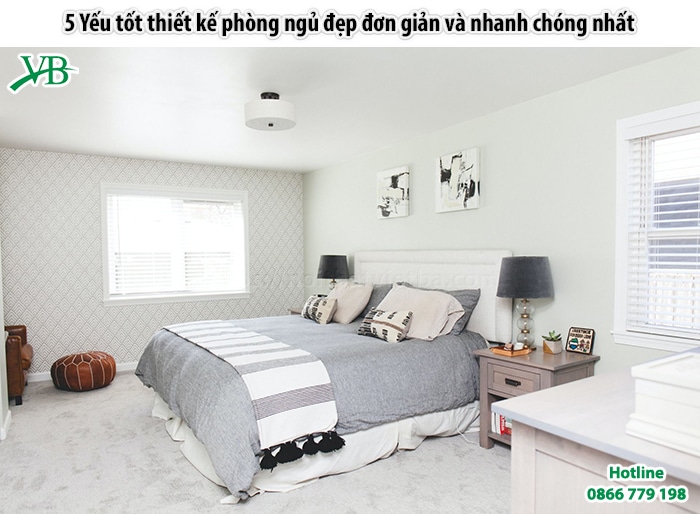 5 Yếu tốt thiết kế phòng ngủ đẹp đơn giản và nhanh chóng nhất