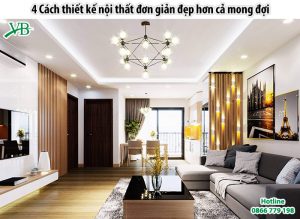 4 Cach Thiet Ke Noi That Don Gian Dep Hon Ca Mong Doi 1