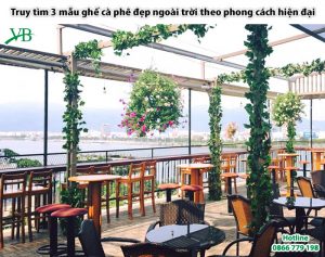 Truy Tim 3 Mau Ghe Ca Phe Dep Ngoai Troi Theo Phong Cach Hien Dai 1